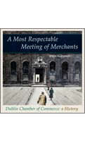 “A Most Respectable Meeting of Merchants’” published in November 2014