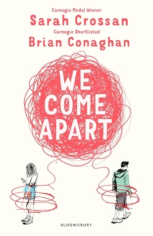 "We Come Apart" by Sarah Crossan and Brian Conaghan Image: www.goodreads.com
