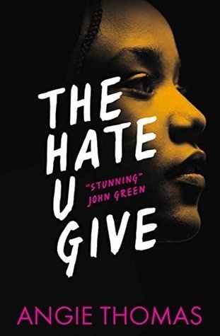 "The Hate U Give" by Angie Thomas www.goodreads.com
